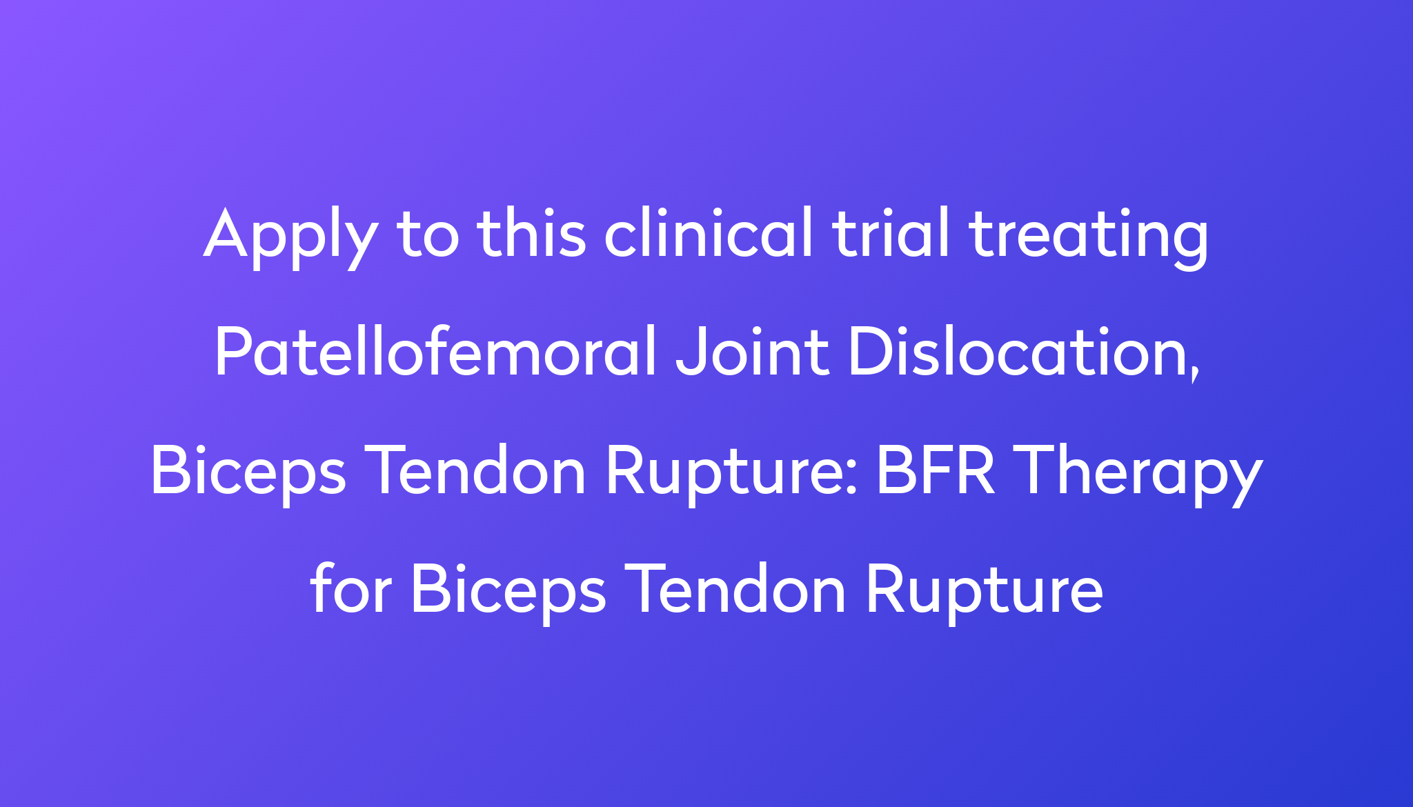 Bfr Therapy For Biceps Tendon Rupture Clinical Trial 2024 Power 9889